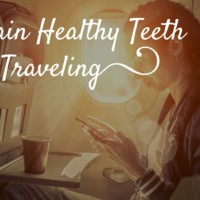 You can maintain healthy teeth while traveling with these essential tips.