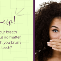 Does your breath smell awful no matter how much you brush your teeth?